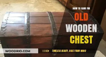 Preserving History: Essential Tips for Caring for Your Old Wooden Chest