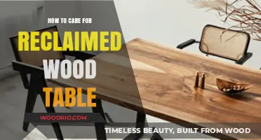 Caring for Your Reclaimed Wood Table: Tips for Longevity and Beauty