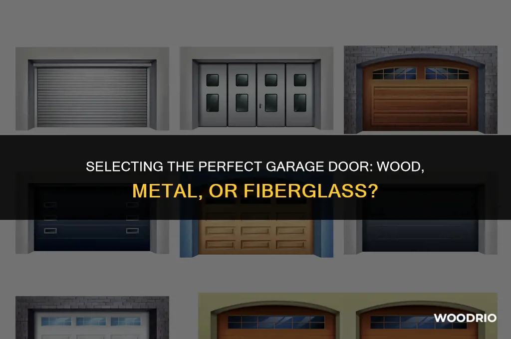 how to choose from wood metal or fiberglass garage doors