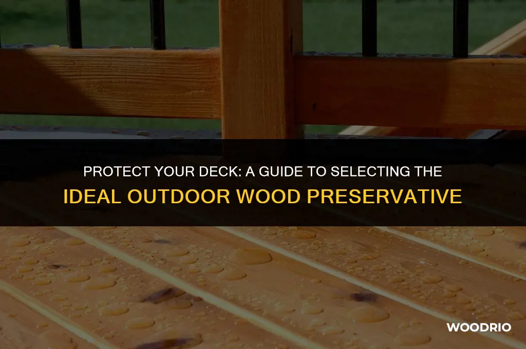 how to choose the best outdoor wood preservative for deck