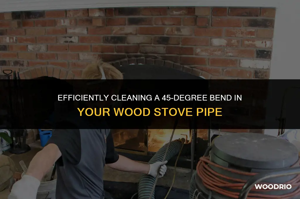 how to clean 45 degree bend in wood stove pipe