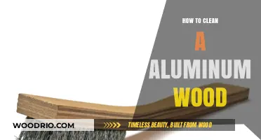 Revive Your Aluminum Wood: A Step-by-Step Cleaning Guide