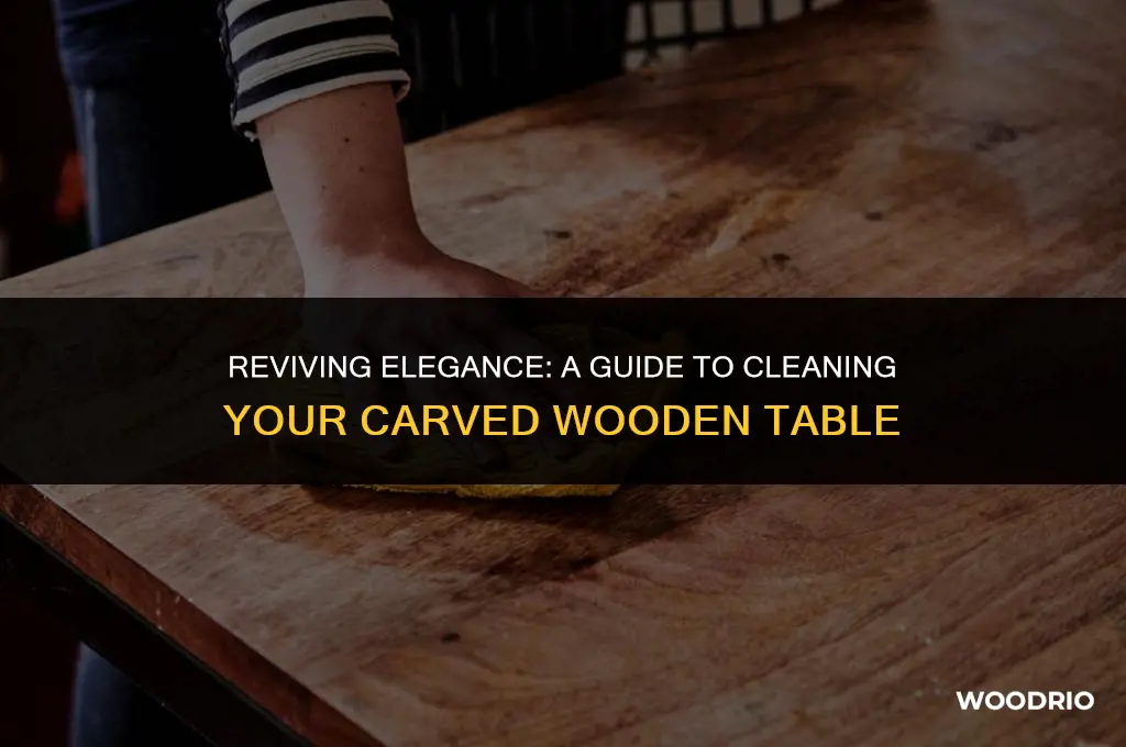how to clean a carved wooden table