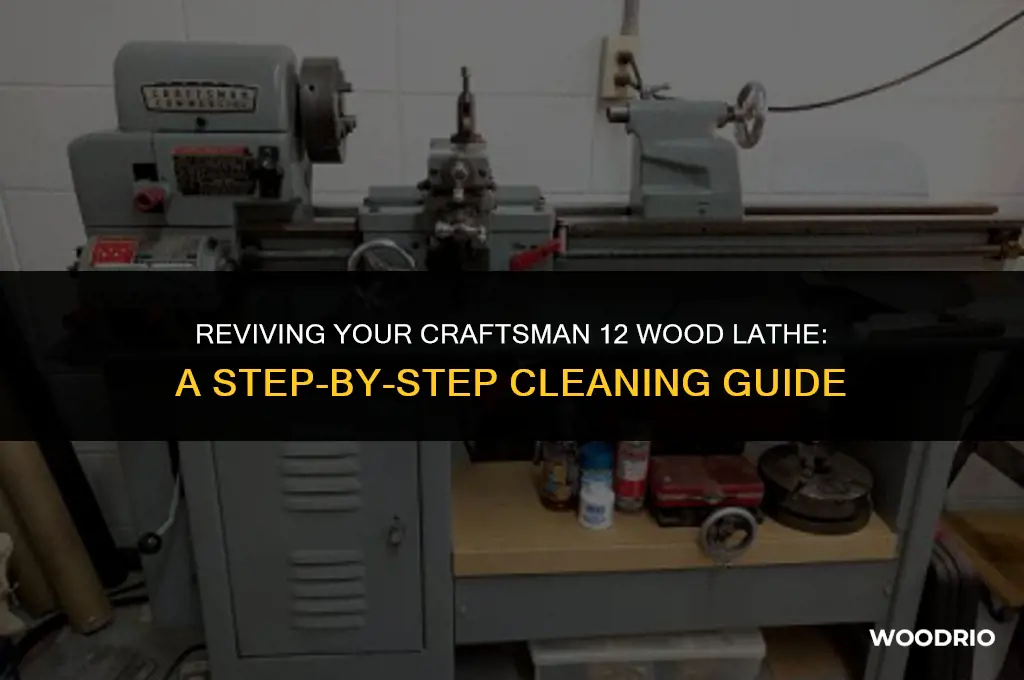 how to clean a craftman 12 wood lathe