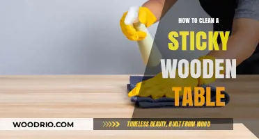 Effortless Cleaning: How to Remove Stickiness from Wooden Tables