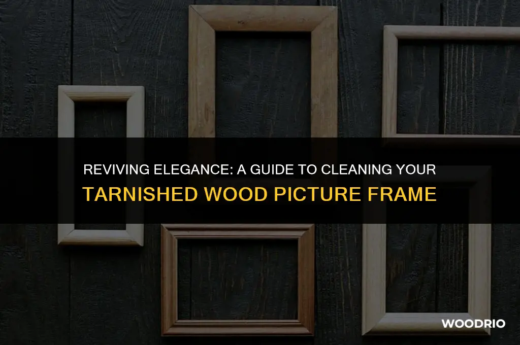 how to clean a very dirty wood picture frame
