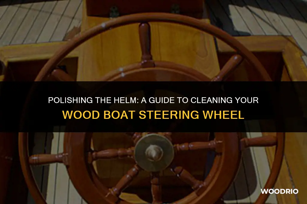how to clean a wood boat steering wheel