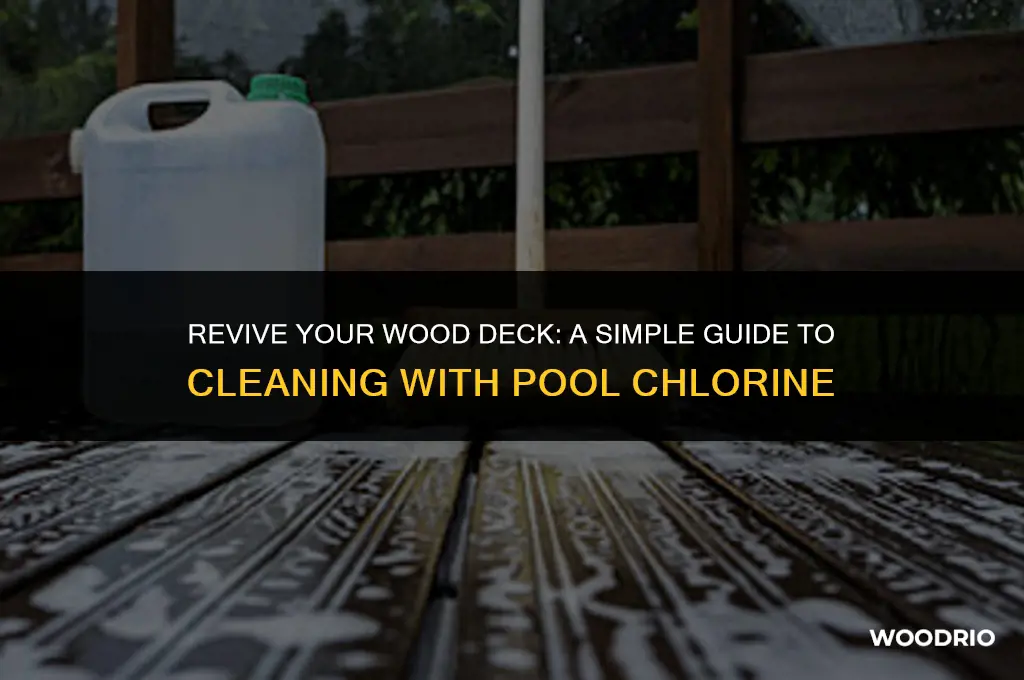 how to clean a wood deck with pool chlorine