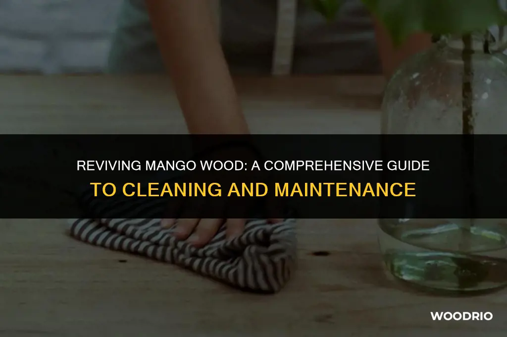 how to clean mango wood