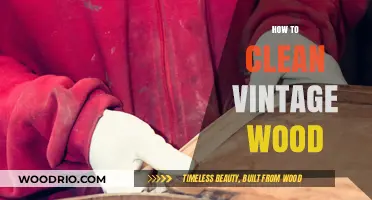 Restoring Timeless Treasures: A Guide to Cleaning Vintage Wood