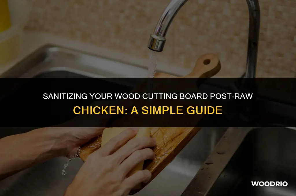 how to clean wood cutting board after raw chicken