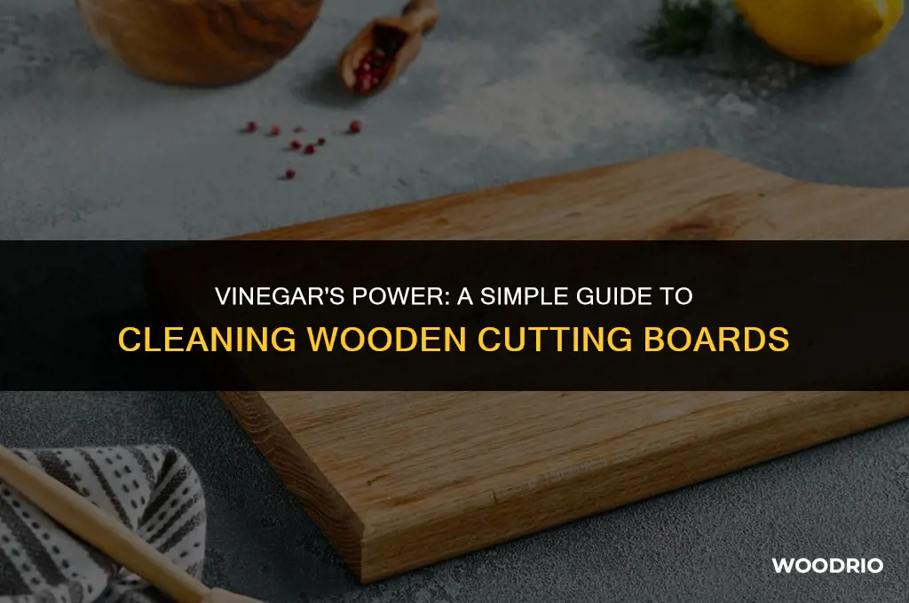 how to clean wooden cutting board with vinegar
