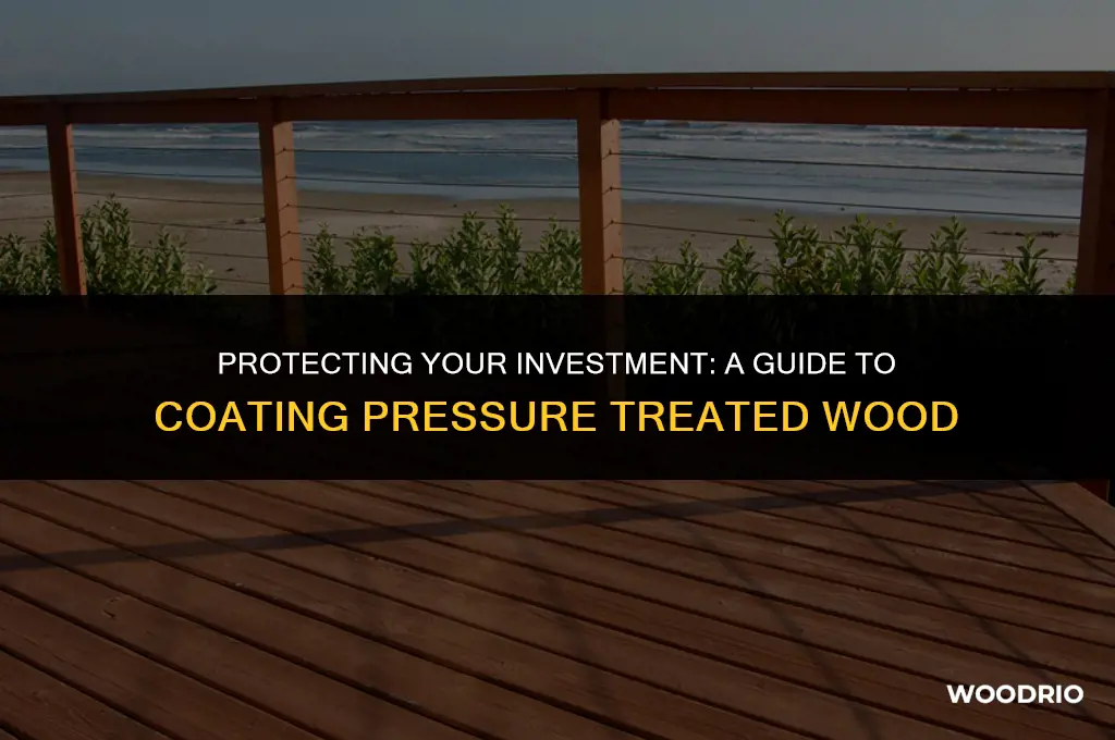 how to coat pressure treated wood