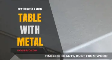 Transform Your Wood Table: A Step-by-Step Guide to Metal Covering