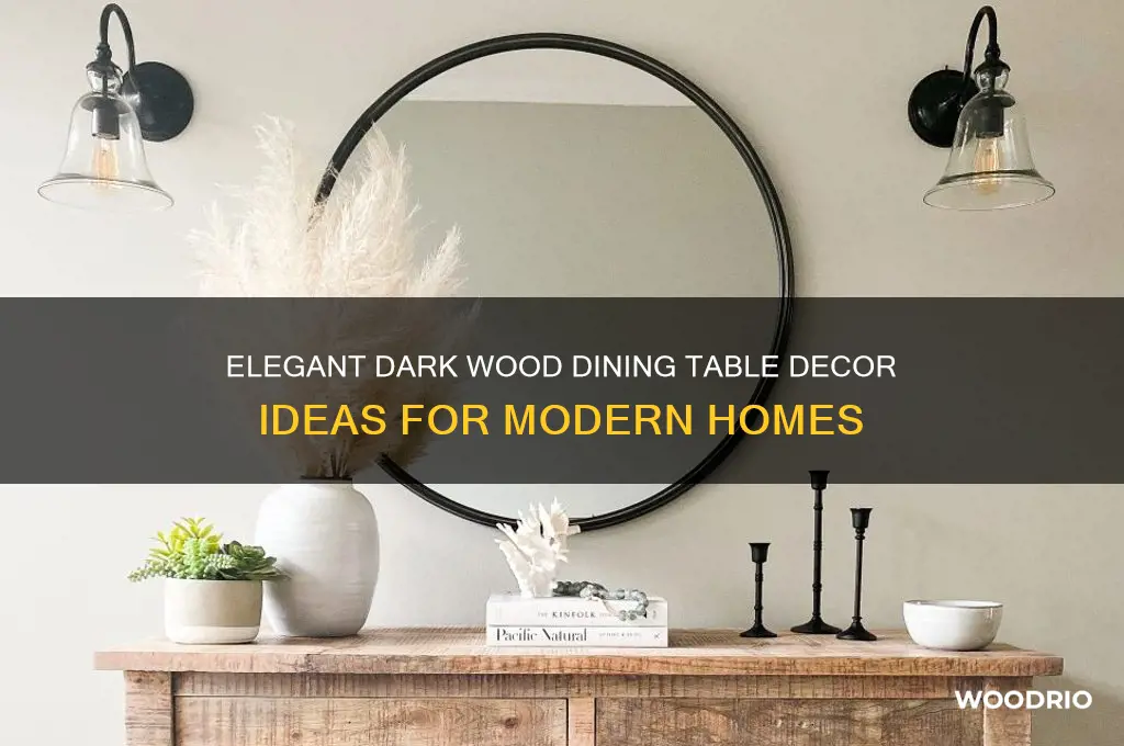 how to decorate a dark wood dining table