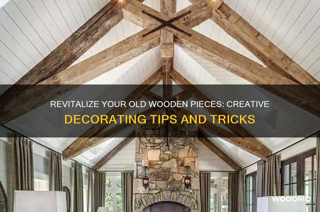 how to decorate a old wooden