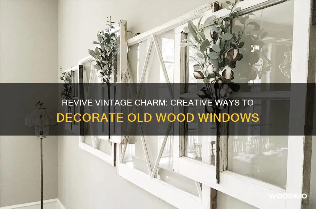 how to decorate old wood windows
