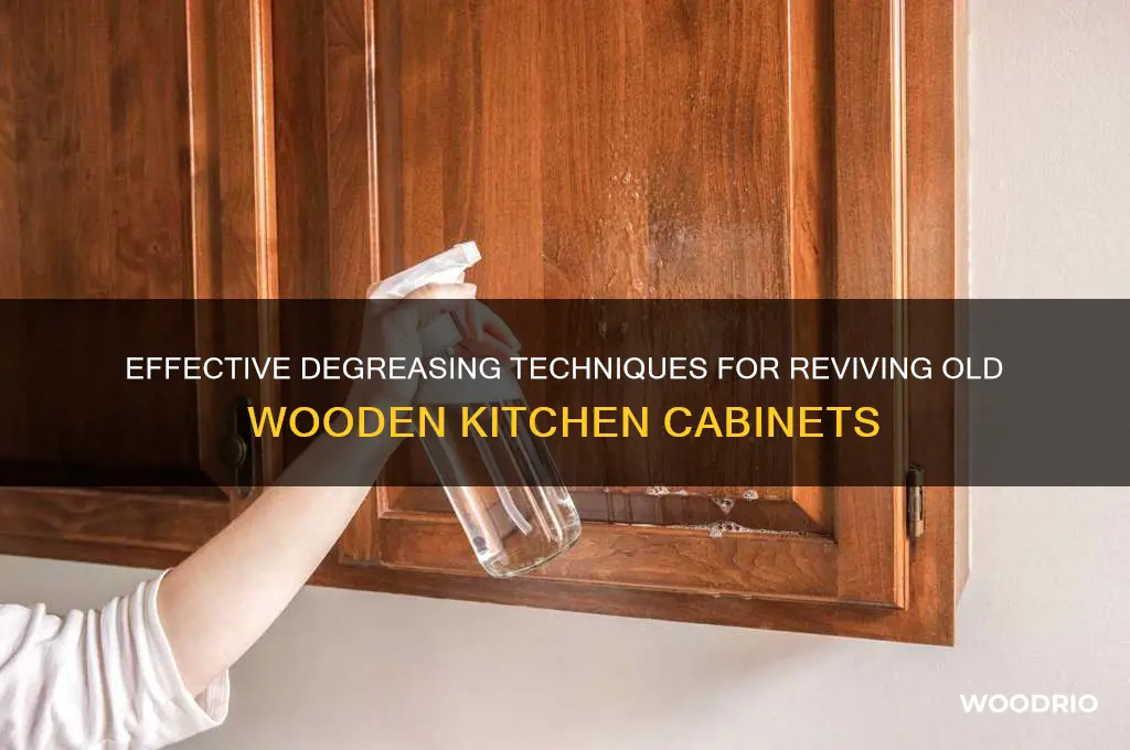 how to degrease old wood kiitchen cabinets
