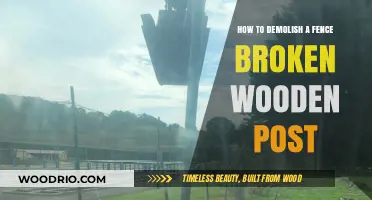 Efficiently Demolishing a Fence with a Broken Wooden Post