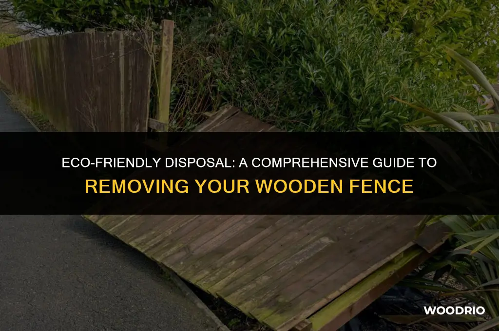 how to dispose of a wooden fence