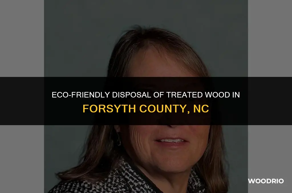 how to dispose of treated wood forsyth county nc