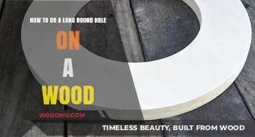Mastering Long Round Holes in Wood: Techniques and Tools Guide