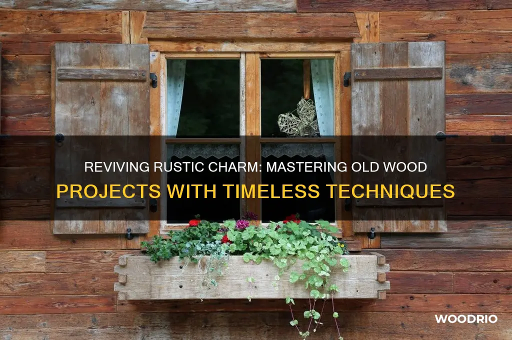 how to do old wood projects