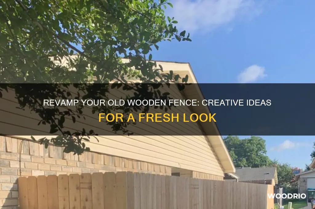 how to dress up an old wooden fence