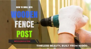 Mastering the Art of Drilling into Wooden Fence Posts: A Guide