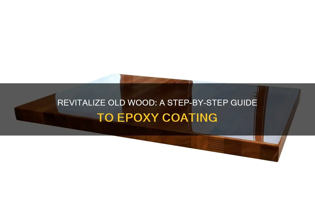 how to epoxy over old wood
