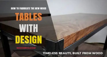 Crafting Stunning Wood Tables: Design & Fabrication Techniques Revealed