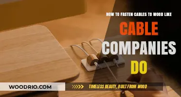 Securing Cables to Wood: A Guide for Professional Results