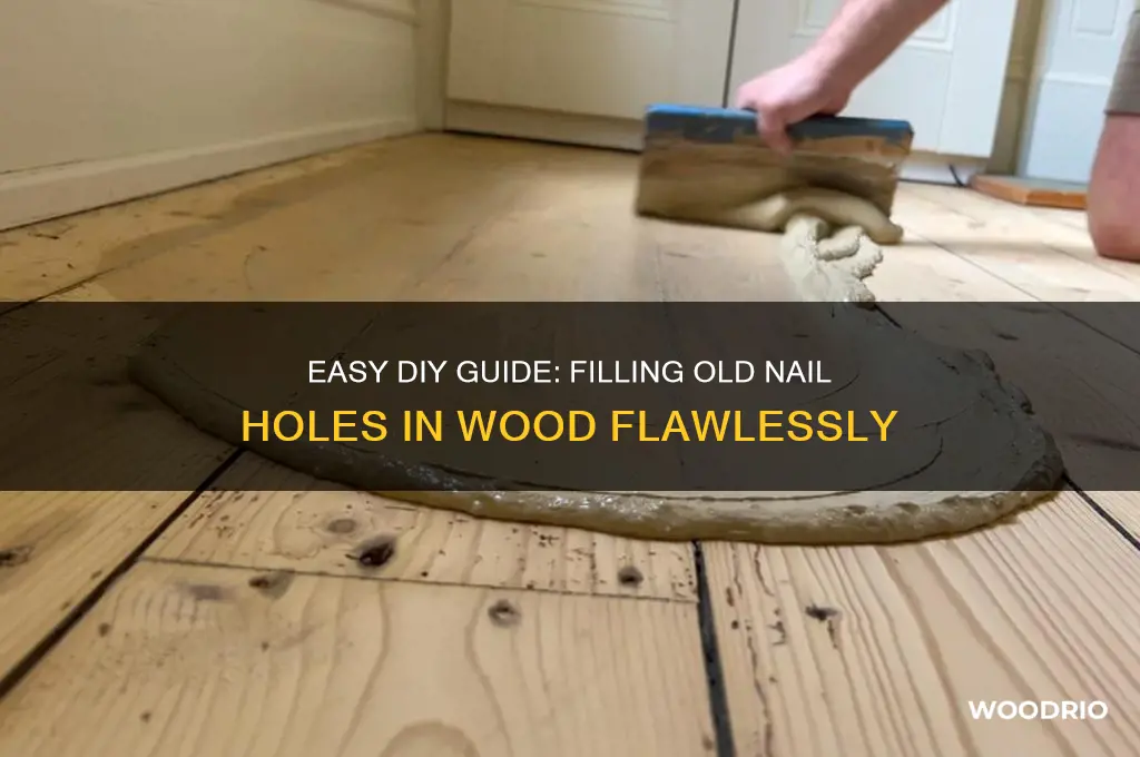 how to fill old nail holes in wood