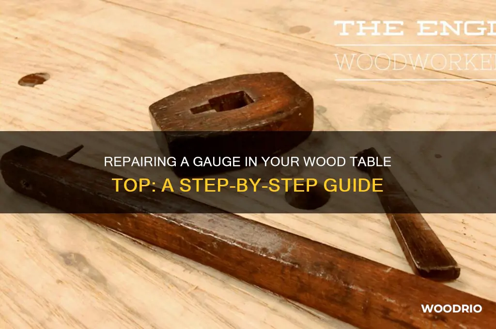 how to fix a gauge in the wood table top
