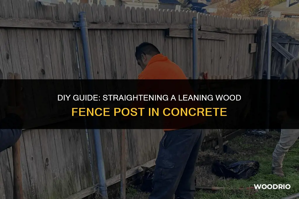how to fix a leaning wood fence post in concrete