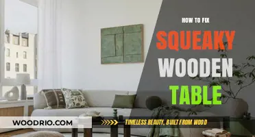 Quick Fixes for a Squeaky Wooden Table: DIY Repair Guide