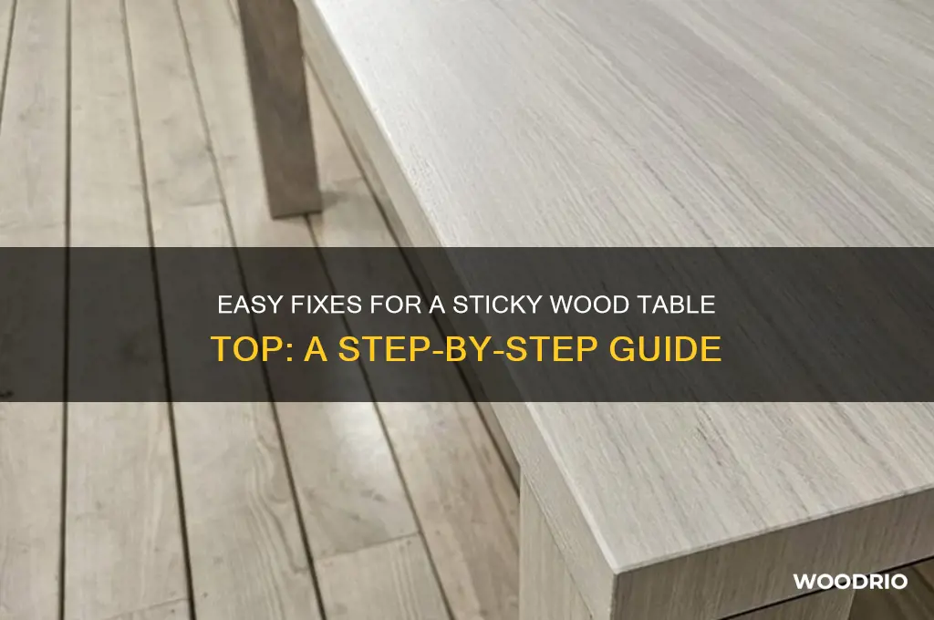 how to fix sticky wood table top
