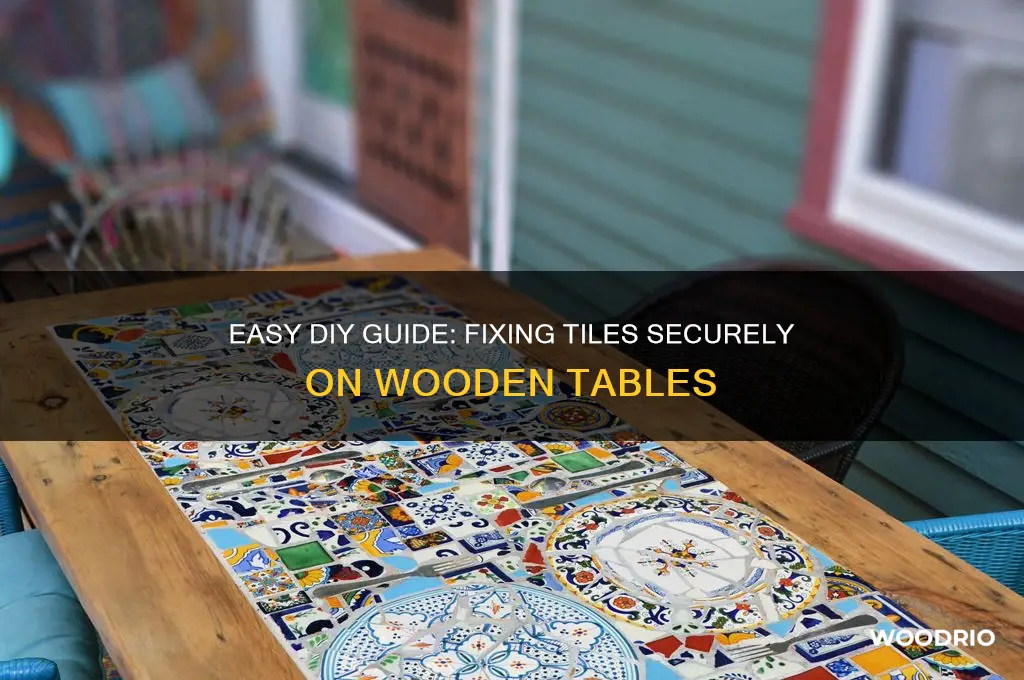 how to fix tiles on wooden table