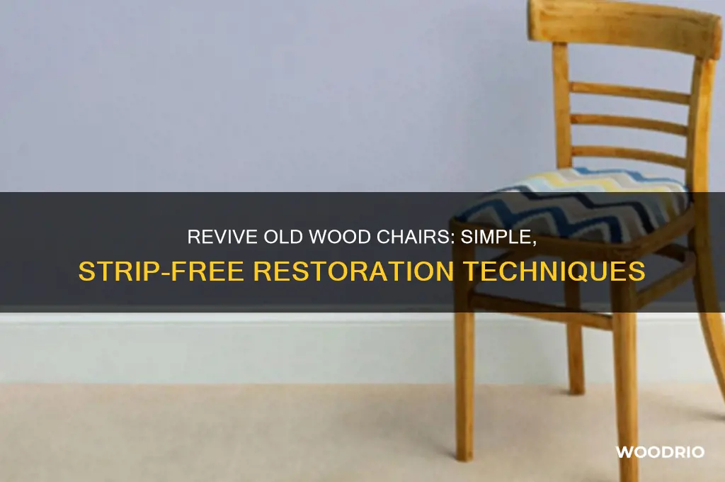 how to improve old wood chairs without stripping