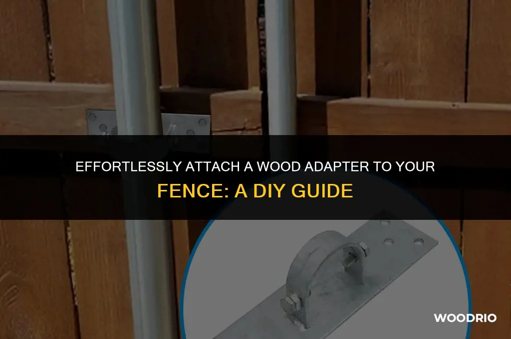 how to install a wood adapter to a fence