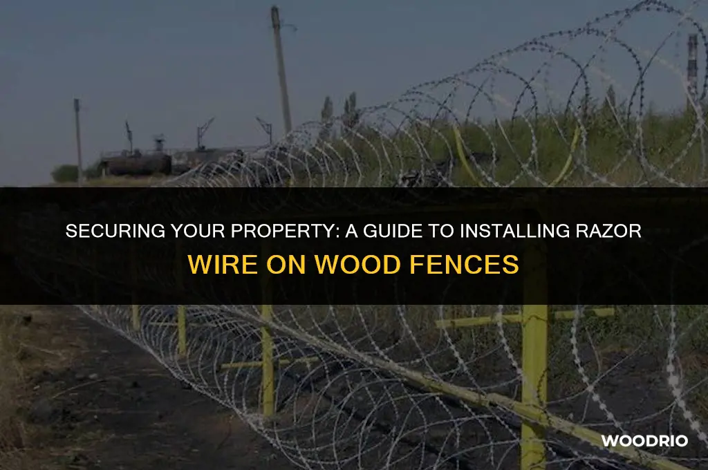 how to install razor wire on wood fence