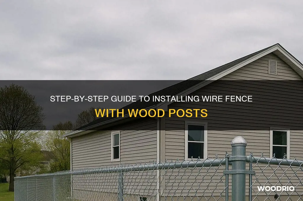 how to install wire fence with wood posts