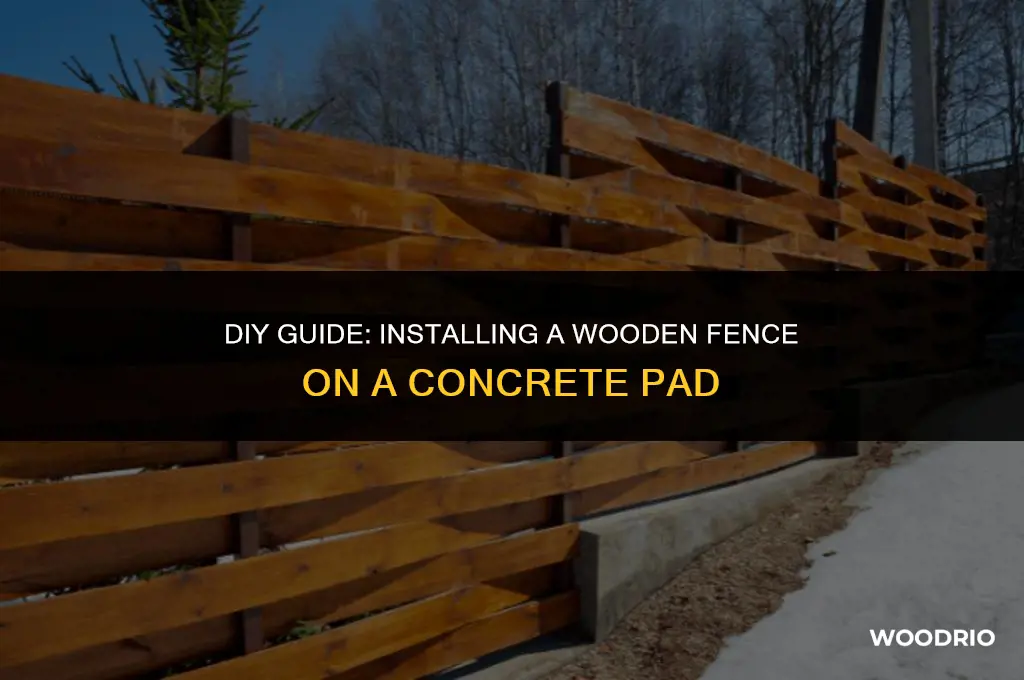 how to install wooden fence on concrete pad