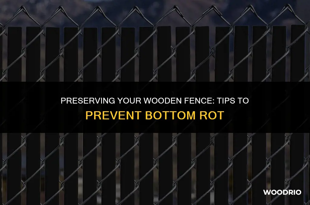 how to keep bottom of wood fence from rotting