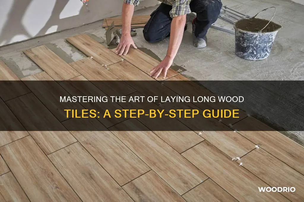 how to lay long wood tiles
