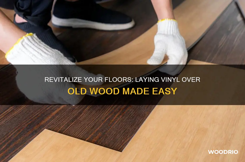 how to lay vinyl over old wood
