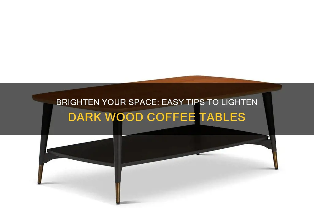 how to lighten a dark wood coffee table