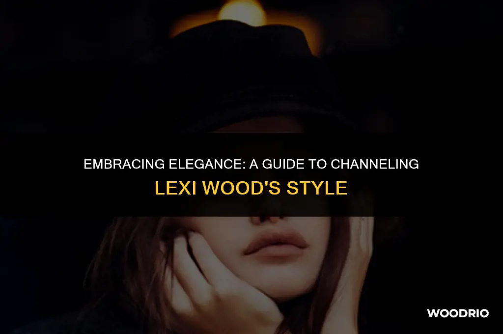 how to look like lexi wood