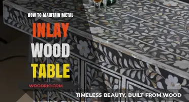 Caring for Your Metal Inlay Wood Table: Maintenance Tips and Tricks