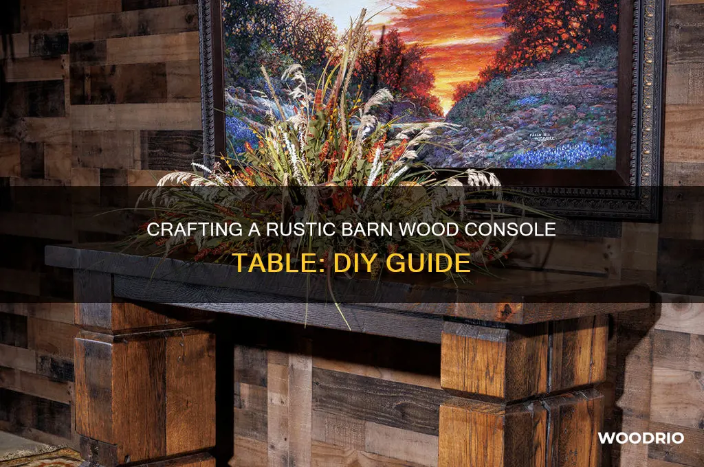 how to make a barn wood console table